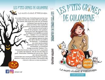 Couverture du livre « LES P'TITS CRIMES DE COLOMBINE : LE MORT-VIVANT D'HALLOWEEN » de Laetitia Argoud aux éditions Argoud Laetitia