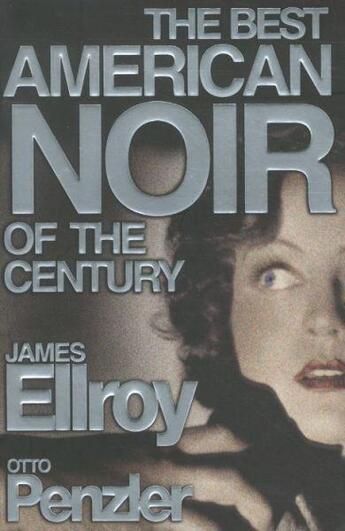 Couverture du livre « The best american noir of the century » de James Ellroy et Otto Penzler aux éditions 