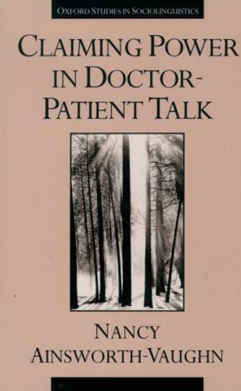 Couverture du livre « Claiming Power in Doctor-Patient Talk » de Ainsworth-Vaughn Nancy aux éditions Oxford University Press Usa