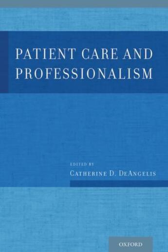 Couverture du livre « Patient Care and Professionalism » de Catherine D Deangelis Md Mph aux éditions Editions Racine