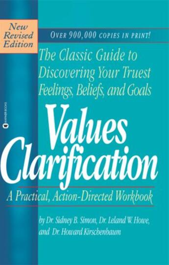 Couverture du livre « Values Clarification » de Kirschenbaum Howard aux éditions Grand Central Publishing