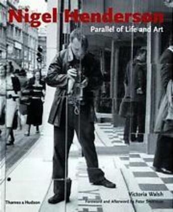 Couverture du livre « Nigel henderson parallel of life and art » de Walsh Victoria aux éditions Thames & Hudson