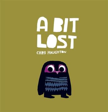 Couverture du livre « A Bit Lost (Board Bk) » de Haughton Chris aux éditions Walker Books