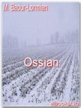 Couverture du livre « Ossian » de Pierre Baour-Lormian aux éditions Ebookslib