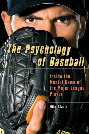 Couverture du livre « The Psychology of Baseball » de Stadler Mike aux éditions Penguin Group Us