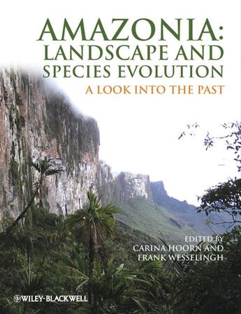 Couverture du livre « Amazonia, Landscape and Species Evolution » de Carina Hoorn et Frank Wesselingh aux éditions Wiley-blackwell