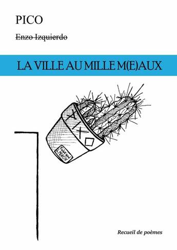 Couverture du livre « La ville au mille M(e)aux » de Pico Enzo Izquierdo aux éditions Lulu