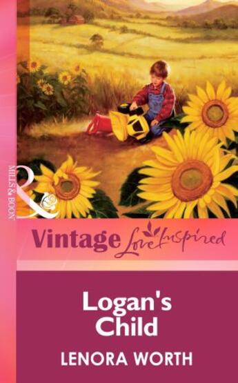 Couverture du livre « Logan's Child (Mills & boon Vintage Love Inspired) » de Lenora Worth aux éditions Mills & Boon Series