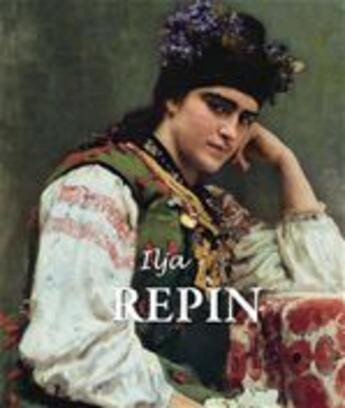 Couverture du livre « Ilja Repin » de Grigori Sternin aux éditions Parkstone International