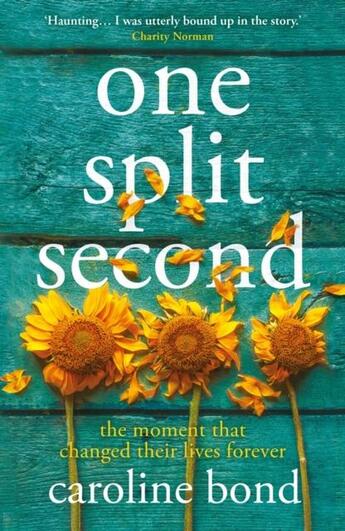 Couverture du livre « ONE SPLIT SECOND » de Caroline Bond aux éditions Atlantic Books