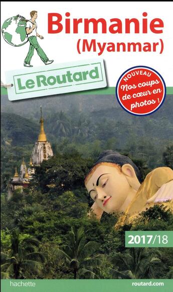 Couverture du livre « Guide du Routard ; Birmanie (Myanmar) (édition 2017/2018) » de Collectif Hachette aux éditions Hachette Tourisme