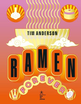 Couverture du livre « Ramen Forever » de Tim Anderson aux éditions Hachette Pratique