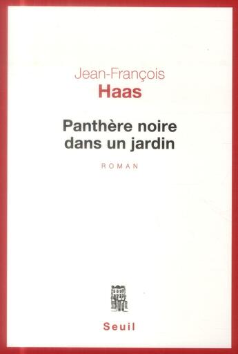 Couverture du livre « Panthère noire dans un jardin » de Jean-Francois Haas aux éditions Seuil