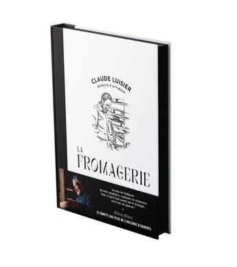 Couverture du livre « La fromagerie » de Sophie Dumont et Claude Luisier aux éditions Larousse