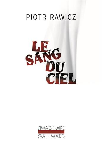 Couverture du livre « Le sang du ciel » de Piotr Rawicz aux éditions Gallimard