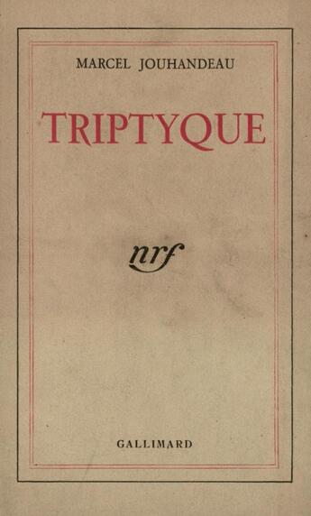 Couverture du livre « Triptyque » de Marcel Jouhandeau aux éditions Gallimard