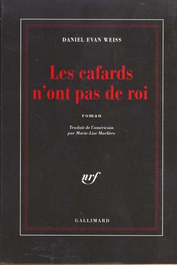 Couverture du livre « Les cafards n'ont pas de roi » de Daniel Evan Weiss aux éditions Gallimard