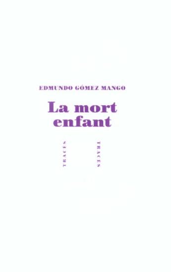 Couverture du livre « La Mort enfant » de Edmundo Gómez Mango aux éditions Gallimard