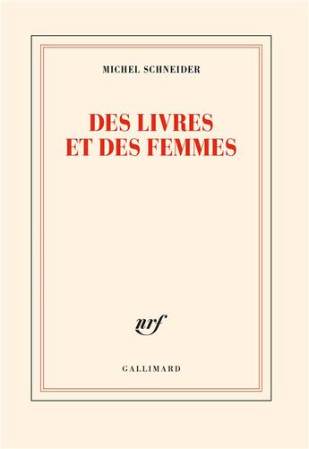 Couverture du livre « Des livres et des femmes » de Michel Schneider aux éditions Gallimard