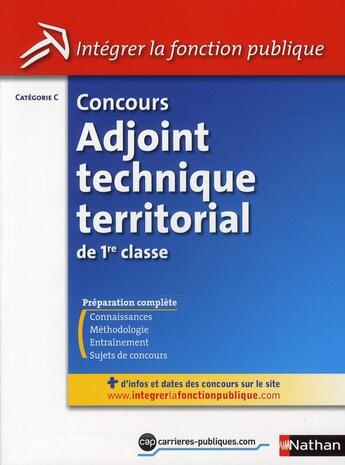 Couverture du livre « Concours adjoint technique territorial de 1ère classe ; catégorie C (édition 2010) » de Laurent Fischer aux éditions Nathan