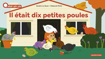 Couverture du livre « Il était 10 petites poules » de Deborah Pinto et Sandra Le Guen aux éditions Casterman