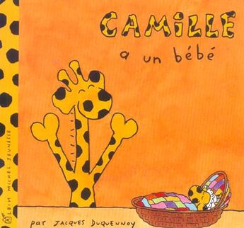 Couverture du livre « Camille a un bébé » de Jacques Duquennoy aux éditions Albin Michel