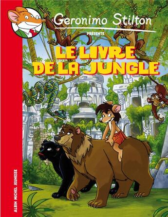 Couverture du livre « Geronimo Stilton présente Tome 3 : le livre de la jungle » de Geronimo Stilton aux éditions Albin Michel Jeunesse