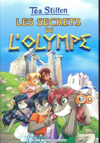 Couverture du livre « Les Téa sisters t.20 : les secrets de l'Olympe » de Tea Stilton aux éditions Albin Michel Jeunesse