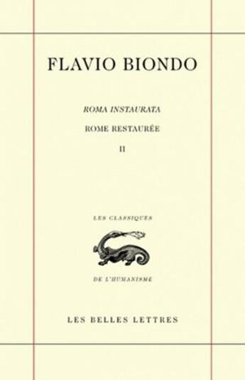 Couverture du livre « Rome restaurée Tome 2 » de Flavio Biondo aux éditions Belles Lettres