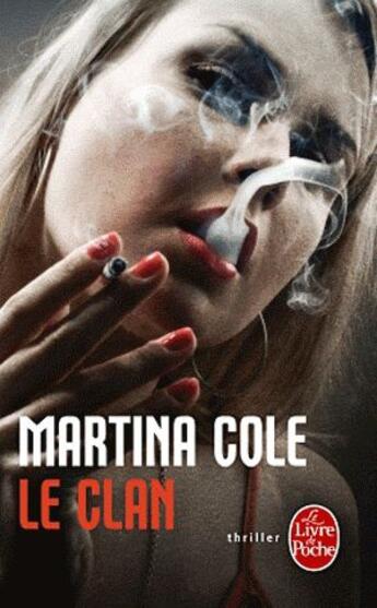 Couverture du livre « Le clan » de Martina Cole aux éditions Le Livre De Poche