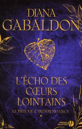 Couverture du livre « L'écho des coeurs lointains Tome 1 ; le prix de l'indépendance » de Diana Gabaldon aux éditions Presses De La Cite