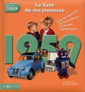 Couverture du livre « 1959 ; le livre de ma jeunesse » de Leroy Armelle et Laurent Chollet aux éditions Hors Collection