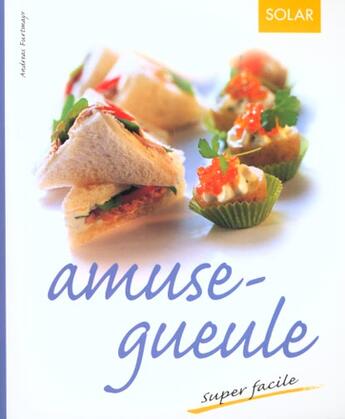 Couverture du livre « Amuse-Gueule » de Andreas Furtmayr aux éditions Solar