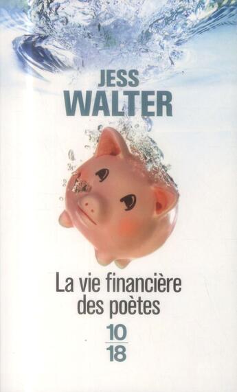 Couverture du livre « La vie financière des poètes » de Jess Walter aux éditions 10/18