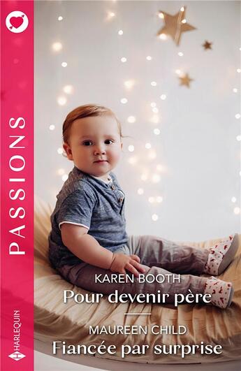 Couverture du livre « Pour devenir père ; Fiancée par surprise » de Karen Booth aux éditions Harlequin