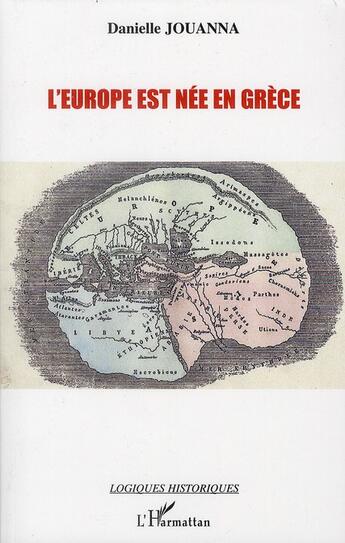 Couverture du livre « L'Europe est née en Grèce » de Danielle Jouanna aux éditions L'harmattan