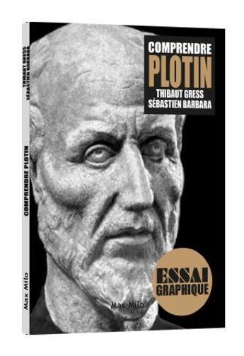 Couverture du livre « Comprendre Plotin » de Sebastien Barbara et Thibaut Gress aux éditions Max Milo