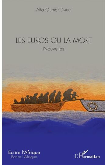 Couverture du livre « Les euros ou la mort » de Alfa Oumar Diallo aux éditions L'harmattan