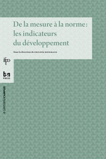 Couverture du livre « De la mesure a la norme : les indicateurs du developpement » de Bourmaud Philippe aux éditions Presses De L'ifpo