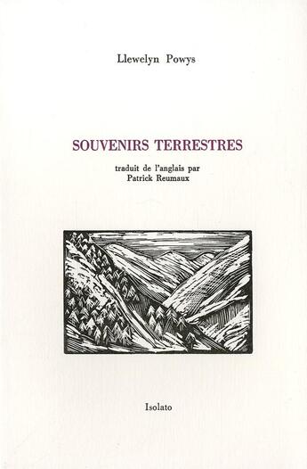 Couverture du livre « Souvenirs terrestres » de Llewelyn Powys aux éditions Isolato