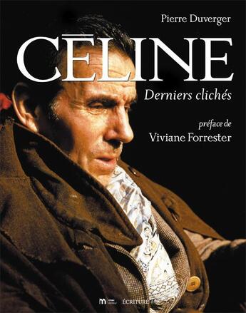 Couverture du livre « Céline, derniers clichés » de Pierre Duverger aux éditions Archipel