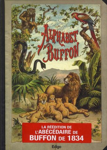 Couverture du livre « Alphabet Buffon ; la réédition de l'abécédaire de Buffon de 1834 » de  aux éditions Edigo