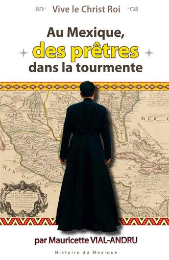 Couverture du livre « Au Mexique, des prêtres dans la tourmente » de Mauricette Vial-Andru aux éditions Saint Jude