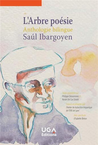 Couverture du livre « L'arbre poésie : anthologie bilingue » de Saul Ibargoyen aux éditions Uga Éditions