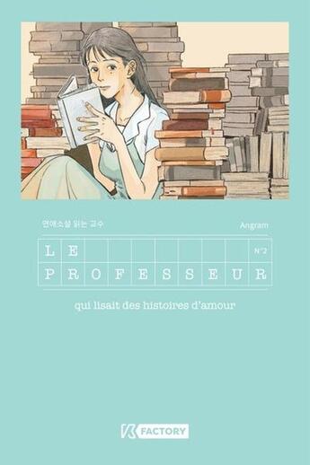 Couverture du livre « Le professeur qui lisait des histoires d'amour Tome 2 » de Angram aux éditions Vega Dupuis