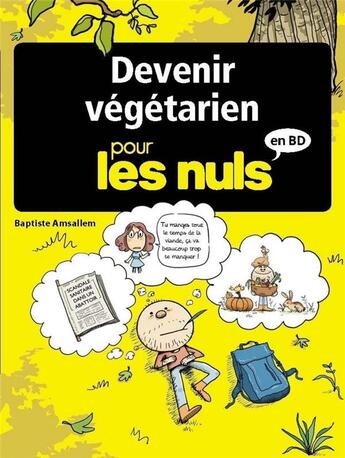 Couverture du livre « Devenir végétarien pour les nuls en BD » de Baptiste Amsallemn aux éditions First Delcourt