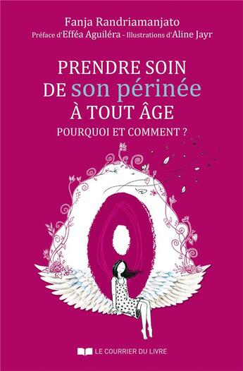 Couverture du livre « Prendre soin de son périnée à tout âge ; pourquoi et comment ? » de Fanja Randriamanjato aux éditions Courrier Du Livre