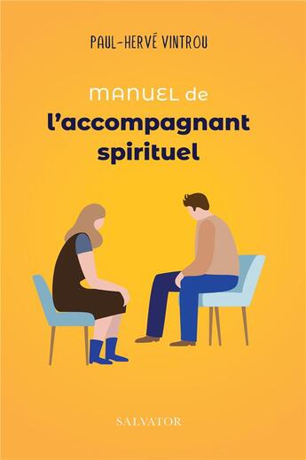 Couverture du livre « Manuel de l'accompagnant spirituel » de Paul-Herve Vintrou aux éditions Salvator