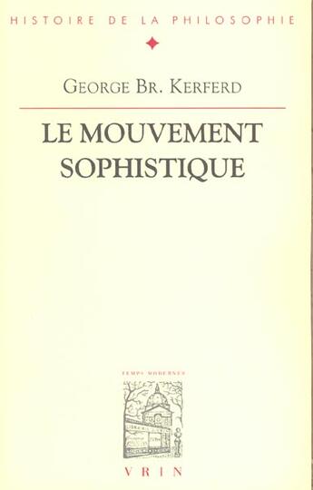 Couverture du livre « Le mouvement sophistique » de Kerferd G B. aux éditions Vrin