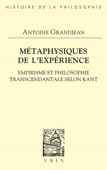 Couverture du livre « Métaphysiques de l'expérience » de Antoine Grandjean aux éditions Vrin